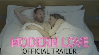 Modern Love Official Trailer 2018