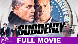 Suddenly  Full Thriller Movie  Ray Liotta Dominic Purcell Michael Par  MyTimeMoviesNow