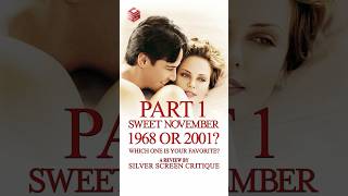 Sweet November 1968 Classic  vs 2001 Remake  Which Stole Your Heart   Part 1