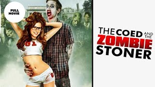 The Coed and the Zombie Stoner   HORROR   HD  Full English Movie