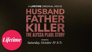 Official Trailer  Husband Father Killer The Alyssa Pladl Story  Lifetime