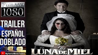 Luna de Miel Honeymoon 2015 Trailer HD  Diego Cohen