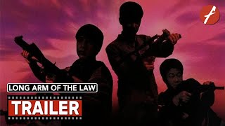 Long Arm Of The Law 1984   Movie Trailer  Far East Films