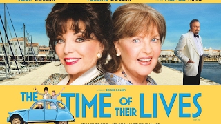 TIME OF THEIR LIVES Official Trailer 2017 Joan Collins  Pauline Collins