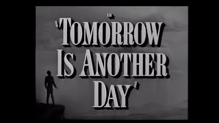 Tomorrow Is Another Day 1951  Main Title  Ending Card Titles  WB  1951