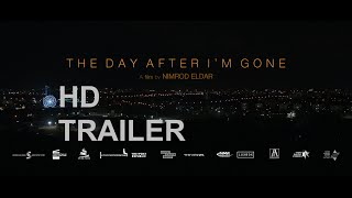 The Day After Im Gone  Official Trailer 2019 Nimrod Eldar Movie HD