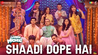 Shaadi Dope Hai  Aankh Micholi  Abhimanyu Mrunal Paresh R Sharman Dev N Nikhita SachinJigar