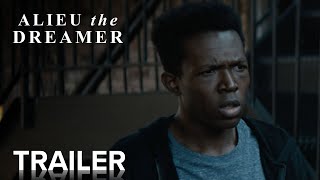 ALIEU THE DREAMER  Official Trailer  Paramount Movies