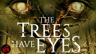 THE TREES HAVE EYES  Horror Slasher  Full Movie  FilmIsNowHorrorMovies