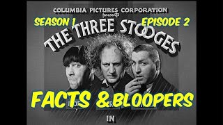 Season 1 Episode 2The Three StoogesPunch DrunksBLOOPERS FACTS and MORE