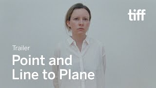 POINT AND LINE TO PLANE Trailer  TIFF 2020