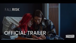 FALL RISK  Official Trailer 2024 Short Film