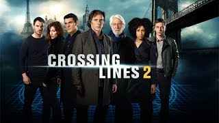 CROSSING LINES SEASON 2  OFFICIAL TRAILER