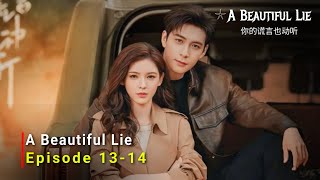 A Beautiful Lie 2024 Chinese Drama  Episode 13 Review And Release Date  ENG SUB