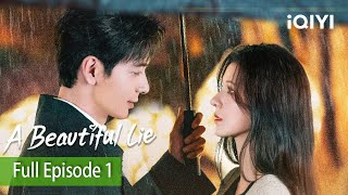 A Beautiful Lie  Episode 1FULLChen Xing Xu Zhang Yu Xi  iQIYI Philippines