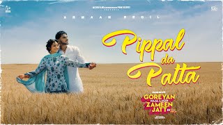 Pippal Da Patta Official Video  Armaan Bedil Preet Aujla  Goreyan Naal Lagdi Zameen Jatt Di