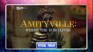 Trailer Into REaction  Amityville Where The Echo Lives 2024  Official Trailer