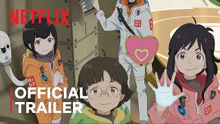 The Orbital Children  Official Trailer  Netflix