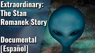 Extraordinary The Stan Romanek Story  Documental Subtitulado al Espaol