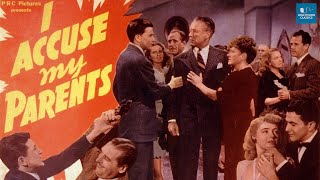 I Accuse My Parents 1944  Full Movie  Robert Lowell Mary Beth Hughes John Miljan