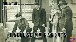 I Accuse My Parents  Full Movie  Robert Lowell  Mary Beth Hughes  John Miljan spcinemas2112