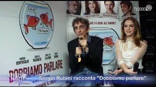 Sergio Rubini e Fabrizio Bentivoglio raccontano Dobbiamo parlare