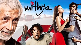 Mithya Hindi Full Movie 4K    Naseeruddin Shah  Ranvir Shorey  Neha Dhupia Saurabh Shukla