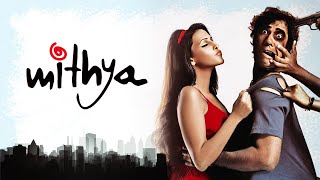 Mithya Full Movie 4K  Ranvir Shorey  Neha Dhupia  Naseeruddin Shah  New Hindi Movie  