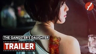 The Gangsters Daughter 2017   Movie Trailer  Far East Films