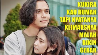 Review KUKIRA KAU RUMAH yang Menampilkan Pasangan Memikat Meski Babak Tiganya Bermasalah