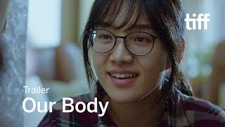 OUR BODY Trailer  TIFF 2018