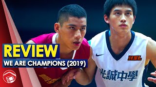 We Are Champions  You Must Watch This Awesome Sports Film Taiwan 2019 Review 