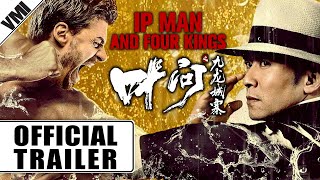 Ip Man and Four Kings 2021  Official Trailer  VMI Worldwide