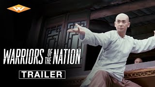 WARRIORS OF THE NATION Official Trailer  Epic Chinese Martial Arts Action  Starring Vincent Zhao