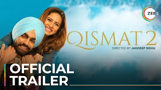 Qismat 2  Official Trailer  Ammy Virk  Sargun Mehta  Premieres October 29 On ZEE5