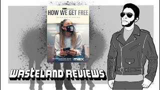 How We Get Free 2023  Wasteland Documentary Short Film Review