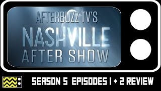 Nashville Season 5 Episodes 1  2 Review  After Show  AfterBuzz TV