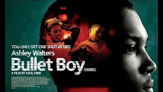 BULLET BOY2005 FULL MOVIE