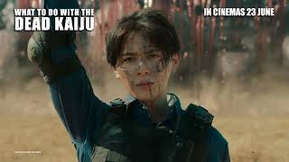 WHAT TO DO WITH THE DEAD KAIJU  Trailer  In Cinemas 23 June