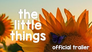 The Little Things 2024  Official Trailer  Feature Documentary