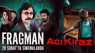 Ac Kiraz  Fragman  28 ubatta Sinemalarda