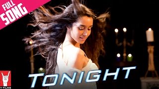 Tonight  Full Song  Luv Ka The End  Shraddha Kapoor  Taaha Shah