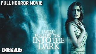 I Will Follow You Into The Dark Full Movie  Horror Movie Full Movie Free  DREAD