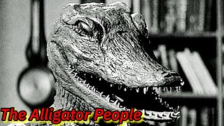 BAD MOVIE REVIEW  The Alligator People 1959 with Lon Chaney Jr