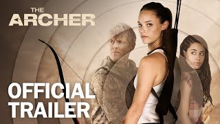 The Archer  Official Trailer  MarVista Entertainment