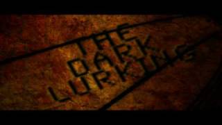 The Dark Lurking  Official Trailer 2010