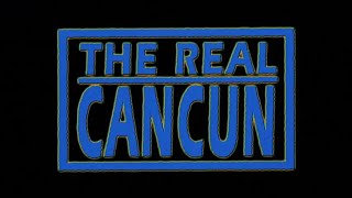 THE REAL CANCUN 2003 Trailer therealcancun therealcancuntrailer