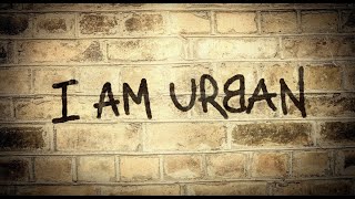 I AM URBAN  Official trailer