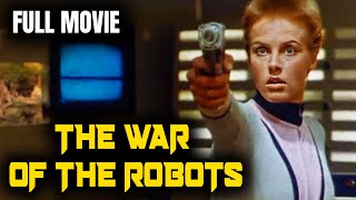 THE WAR OF THE ROBOTS 1978  Antonio Sabato  Full Length SciFi Movie  English