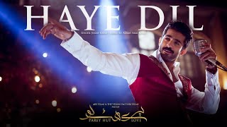 FULL SONG Haye Dil Bechara  Parey Hut love  Sheheryar Munawar  Jimmy khan